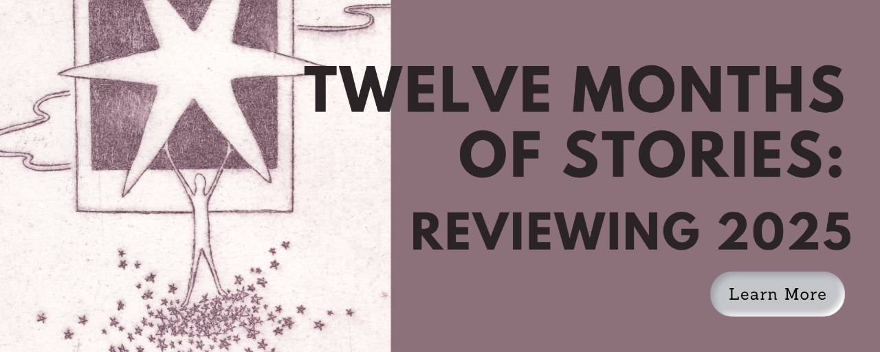 Click to read the blog: Twelve Months of Stories: Reviewing 2025